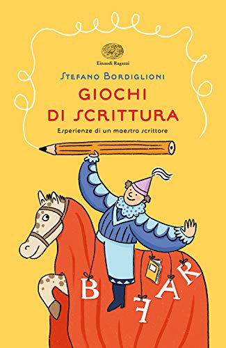 Giochi di scrittura. Esperienze di un maestro scrittore von Einaudi Ragazzi