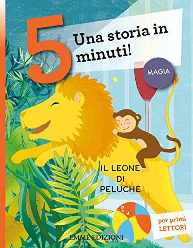 Il leone di peluche. Una storia in 5 minuti! (Tre passi) von Emme Edizioni