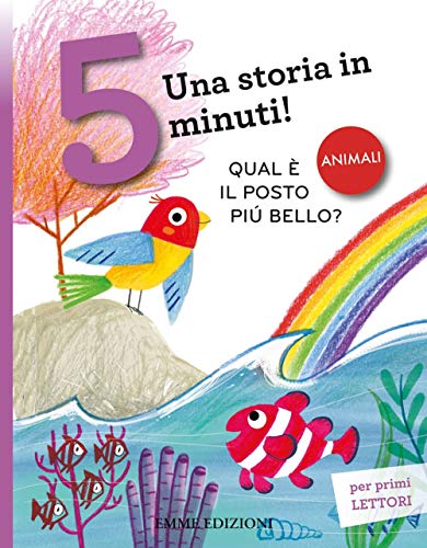 Qual è il posto più bello? Una storia in 5 minuti! (Tre passi)