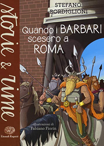 Quando i barbari scesero a Roma (Storie e rime)