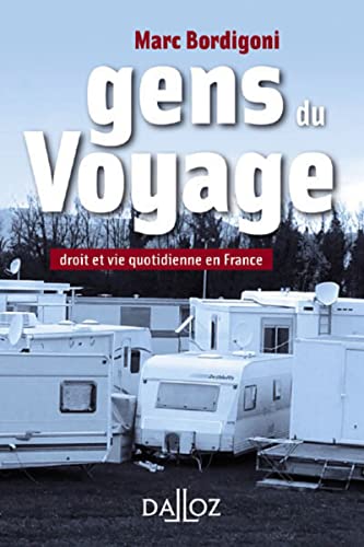 Gens du Voyage - Droit et vie quotidienne en France Gens du Voyage - Droit et vie quotidienne en France von DALLOZ