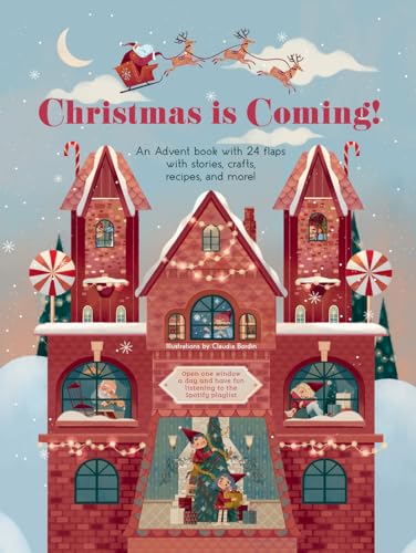 Christmas Is Coming!: An Advent Book with 24 Flaps with Stories, Crafts, Recipes, and More! von White Star