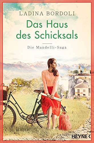 Das Haus des Schicksals: Roman (Die Mandelli-Saga, Band 3) von HEYNE