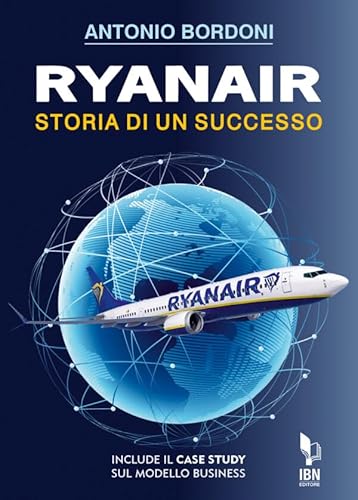 Ryanair. Storia di un successo von IBN