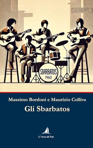 Gli Sbarbatos von Edizioni L'Arca di Noè