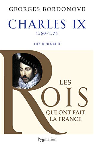 Les Rois qui ont fait la France - Charles IX, 1560-1574: Hamlet couronné von PYGMALION