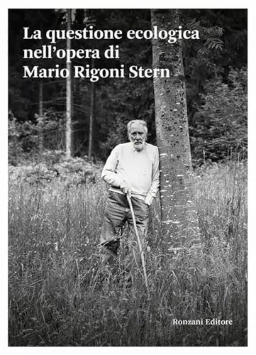 La questione ecologica nell'opera di Mario Rigoni Stern (Fuori collana) von Ronzani Editore