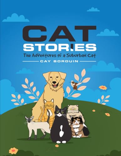 Cat Stories: The Adventures of a Suburban Cat von USA Book Writers