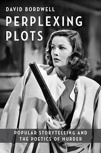 Perplexing Plots: Popular Storytelling and the Poetics of Murder (Film and Culture)