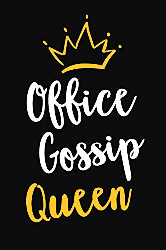 Office Gossip Queen: Funny Coworker Gift Notebook / Journal 6x9 With 120 Blank Ruled Pages