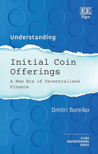 Understanding Initial Coin Offerings: A New Era of Decentralized Finance von Edward Elgar Publishing Ltd