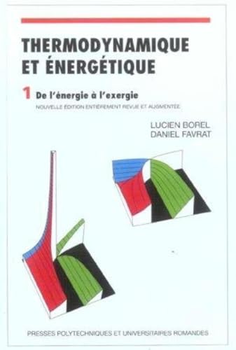Thermodynamique et énergétique: Volume 1, de l'énergie à l'exergie von PU POLYTECHNIQU