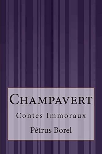 Champavert: Contes Immoraux von CREATESPACE