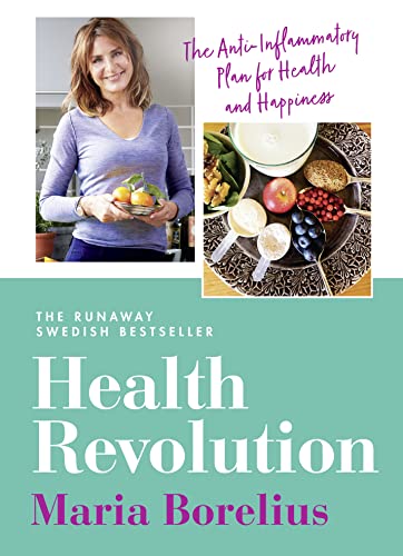 Health Revolution: Finding Health and Happiness through an Anti-Inflammatory Lifestyle: The Number One Swedish Bestseller von HQ