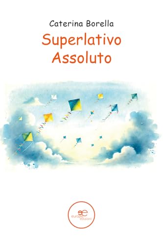 Superlativo assoluto (Edificare universi) von Europa Edizioni