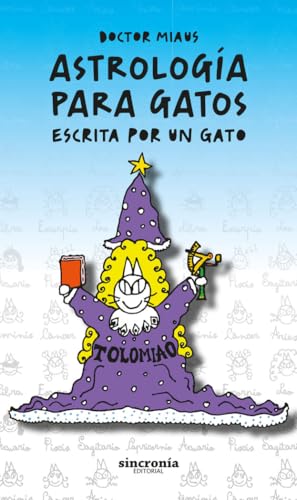 ASTROLOGÍA PARA GATOS: Escrita por un gato von Sincronía JNG Editorial, S.L.