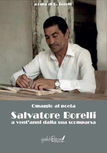 Omaggio al poeta Salvatore Borelli. A vent’anni dalla sua scomparsa (Calliope) von Grafichéditore