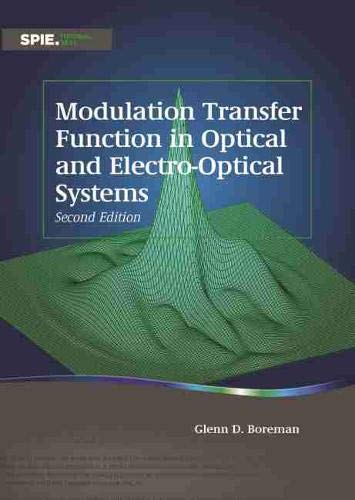 Modulation Transfer Function in Optical and Electro-Optical Systems (Tutorial Texts)