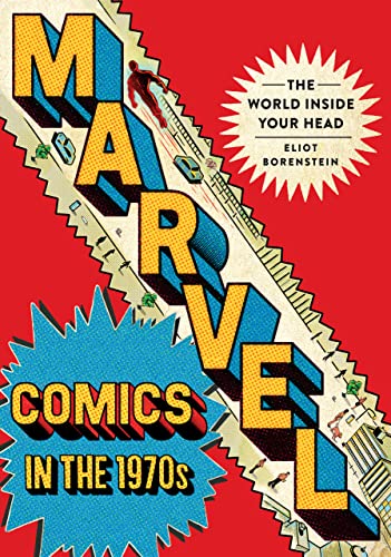 Marvel Comics in the 1970s: The World Inside Your Head von Cornell University Press