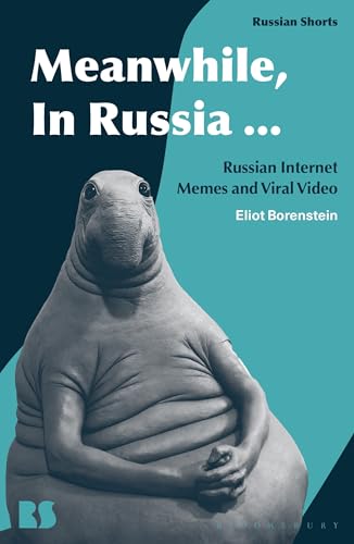 Meanwhile, in Russia...: Russian Internet Memes and Viral Video (Russian Shorts)