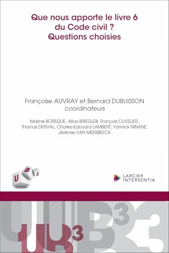 Que nous apporte le livre 6 du Code civil ? Questions choisies von LARCIER