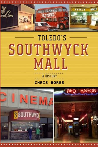 Toledo’s Southwyck Mall: A History von Lulu