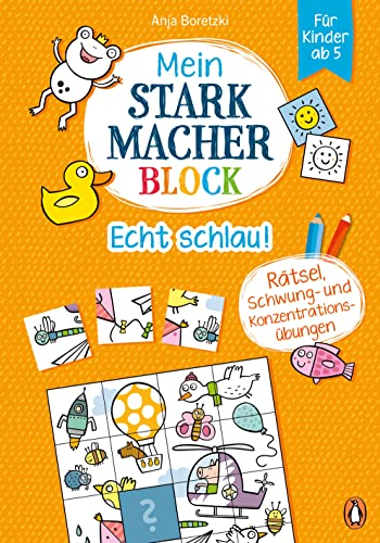 Mein Starkmacher-Block - Echt schlau!: Rätsel, Schwung- und Konzentrationsübungen für Kinder ab 5 (Die Mein-Starkmacher-Block-Reihe, Band 3) von PENGUIN VERLAG