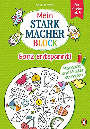 Mein Starkmacher-Block - Ganz entspannt!: Mandalas und Muster ausmalen für Kinder ab 5 (Die Mein-Starkmacher-Block-Reihe, Band 4) von PENGUIN VERLAG