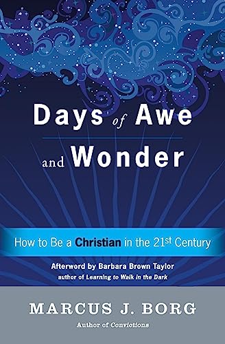 DAYS AWE & WONDER: How to Be a Christian in the Twenty-first Century