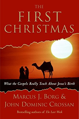 The First Christmas: What the Gospels Really Teach About Jesus's Birth von HarperOne