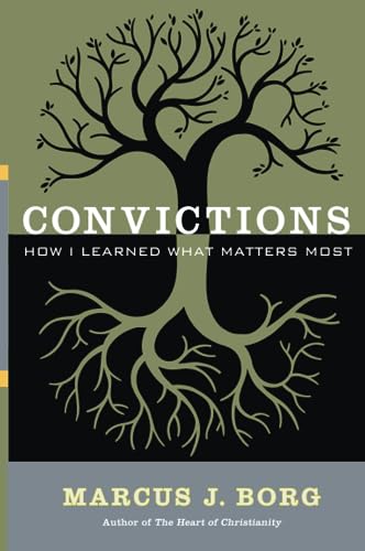CONVICTIONS: How I Learned What Matters Most