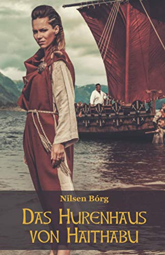 Das Hurenhaus von Haithabu (Die Wikingerfrau, Band 2)