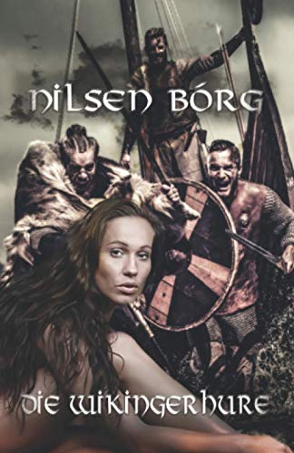 Die Wikingerhure (Die Wikingerfrau, Band 1)