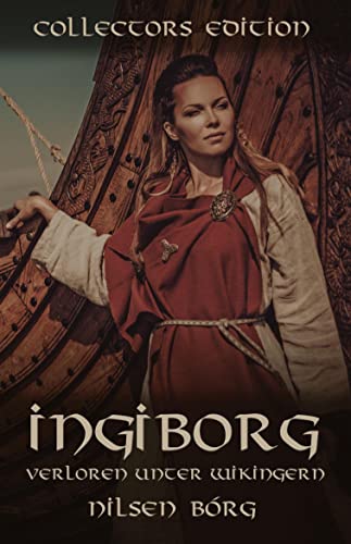 Ingiborg - Verloren unter Wikingern: Collectors Edition von tredition