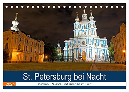 St. Petersburg bei Nacht (Tischkalender 2024 DIN A5 quer), CALVENDO Monatskalender von CALVENDO