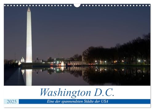 Washington D.C. (Wandkalender 2025 DIN A3 quer), CALVENDO Monatskalender von CALVENDO