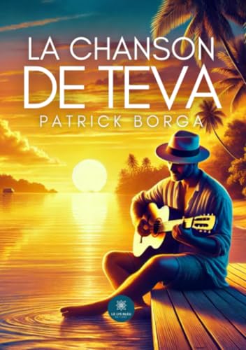 La chanson de Teva von LE LYS BLEU EDITIONS SAS