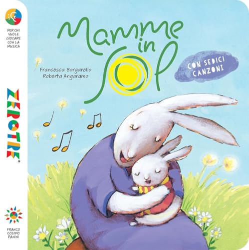 Mamme in sol. Ediz. a colori. Con 16 canzoni scaricabili (Zerotre) von Franco Cosimo Panini