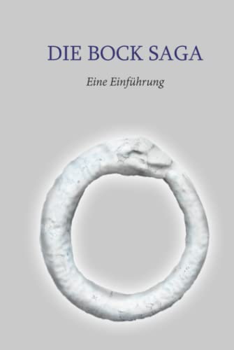 Die Bock Saga: Eine Einführung Die Bock Saga: Eine Einführung von Independently published