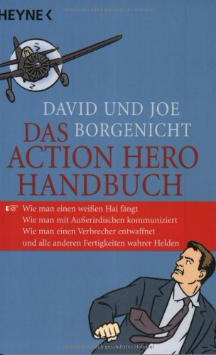 Das Action-Hero Handbuch Das Action-Hero Handbuch