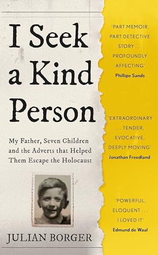 I Seek a Kind Person: My Father, Seven Children and the Adverts that Helped Them Escape the Holocaust (Father Anselm Novels)