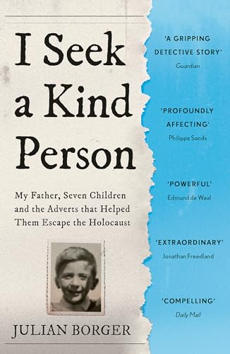 I Seek a Kind Person: My Father, Seven Children and the Adverts that Helped Them Escape the Holocaust von John Murray