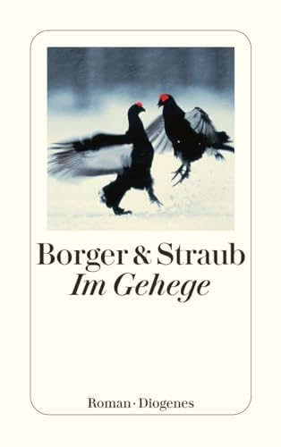 Im Gehege. Roman von Diogenes Verlag AG