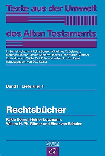 Rechtsbücher (Texte aus der Umwelt des Alten Testaments, Bd 1: Rechts- und Wirtschaftsurkunden.) von Guetersloher Verlagshaus