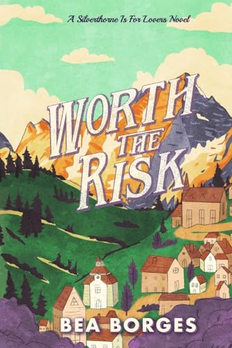 Worth The Risk (Silverthorne Is for Lovers, Band 1) von Primedia Elaunch LLC