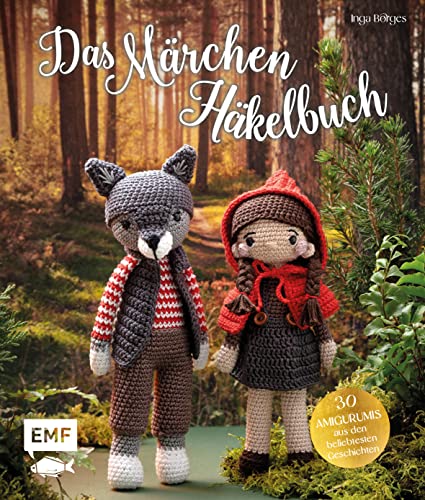 Das Märchen-Häkelbuch: 30 Amigurumis häkeln: Der gestiefelte Kater Der Wolf und die 7 Geißlein Sterntaler Dornröschen Die drei kleinen Schweinchen Die ... Rotkäppchen und der böse Wolf und viele mehr Das Märchen-Häkelbuch: 30 Amigurumis häkeln: Der gestiefelte Kater Der Wolf und die 7 Geißlein Sterntaler Dornröschen Die drei kleinen Schweinchen Die ... Rotkäppchen und der böse Wolf und viele mehr