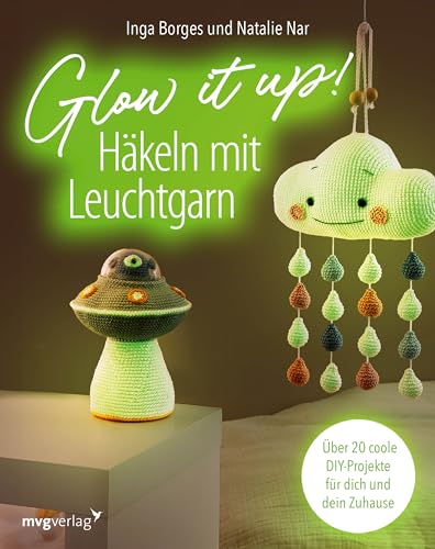 Glow it up: Häkeln mit Leuchtgarn: Über 20 coole DIY-Projekte für dich und dein Zuhause | Projekte und Cover leuchten im Dunkeln: Scrunchie, Ladekabel, Schlüsselanhänger, Girlande und vieles mehr Glow it up: Häkeln mit Leuchtgarn: Über 20 coole DIY-Projekte für dich und dein Zuhause | Projekte und Cover leuchten im Dunkeln: Scrunchie, Ladekabel, Schlüsselanhänger, Girlande und vieles mehr