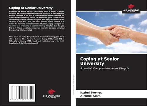Coping at Senior University: An analysis throughout the student life cycle von Our Knowledge Publishing