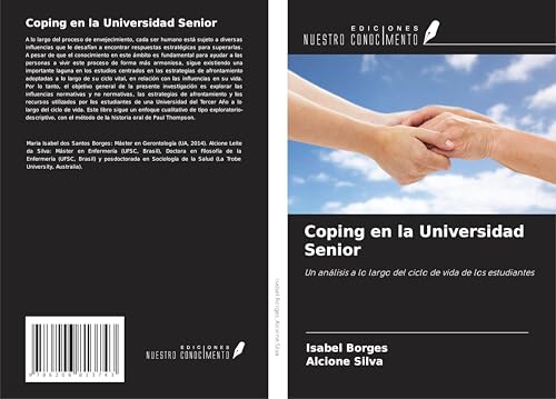 Coping en la Universidad Senior: Un análisis a lo largo del ciclo de vida de los estudiantes von Ediciones Nuestro Conocimiento