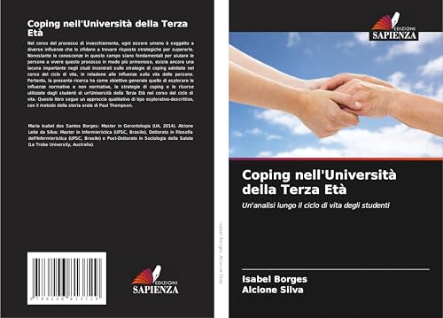 Coping nell'Università della Terza Età: Un'analisi lungo il ciclo di vita degli studenti von Edizioni Sapienza